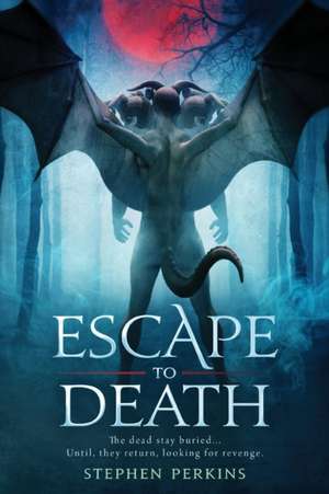 Escape to Death de Stephen Perkins