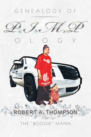 Genealogy of P.I.M.P Ology de Roberta Thompson