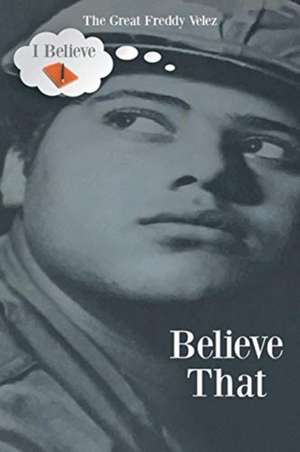 Believe That de The Great Freddy Velez