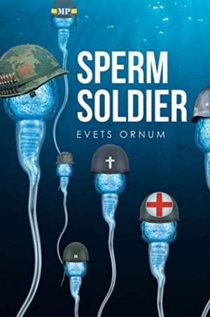 Sperm Soldier de Evets Ornum