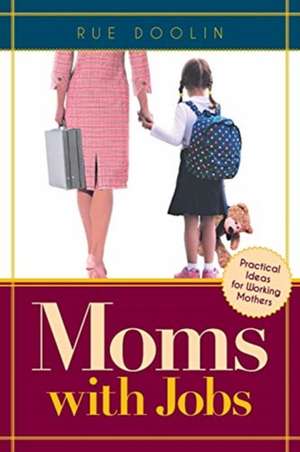 Moms with Jobs de Rue Doolin