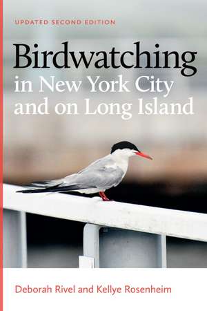 Birdwatching in New York City and on Long Island: Second Edition de Deborah Rivel