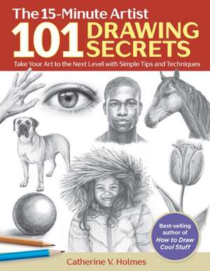 101 Drawing Secrets de Catherine V. Holmes