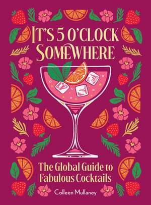 It's 5 O'Clock Somewhere de Colleen Mullaney