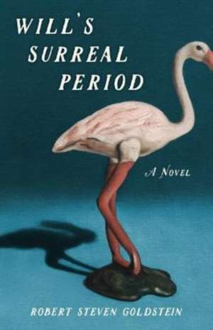 Will's Surreal Period de Robert Steven Goldstein