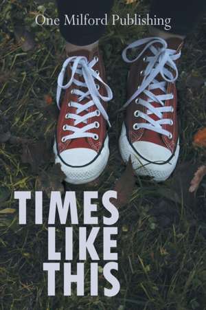 Times Like This de One Milford Publishing