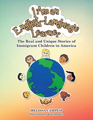 I Am an English-Language Learner de Melissa Campesi