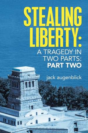 Stealing Liberty de Jack Augenblick