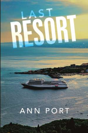 Last Resort de Ann Port