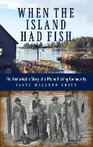 When the Island Had Fish de Janna Malamud Smith