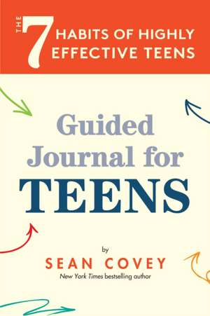 The 7 Habits of Highly Effective Teens de Sean Covey