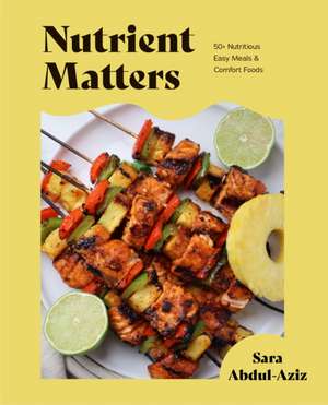 Nutrient Matters de Sara Abdul-Aziz