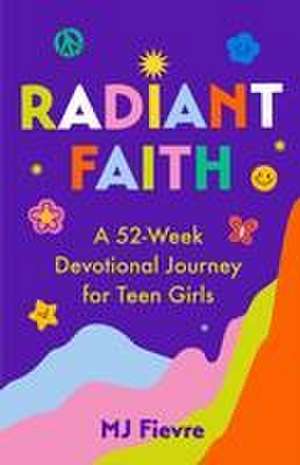 Radiant Faith de M. J. Fievre