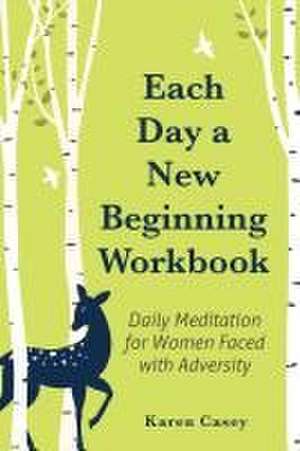 Each Day a New Beginning Workbook de Karen Casey