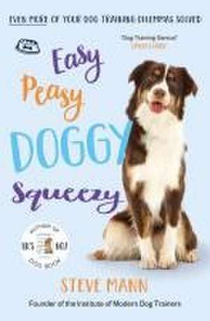 Easy Peasy Doggy Squeezy de Steve Mann