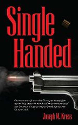 Single Handed de Joseph M. Kress