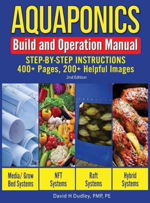 Aquaponics Build and Operation Manual de David H Dudley