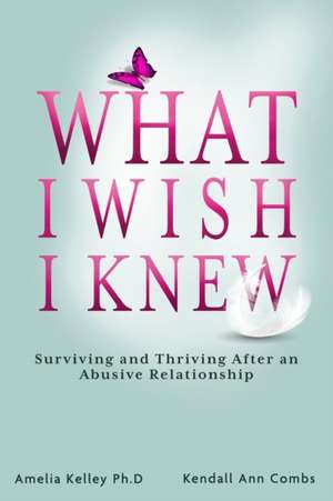 What I Wish I Knew de Kendall Ann Combs