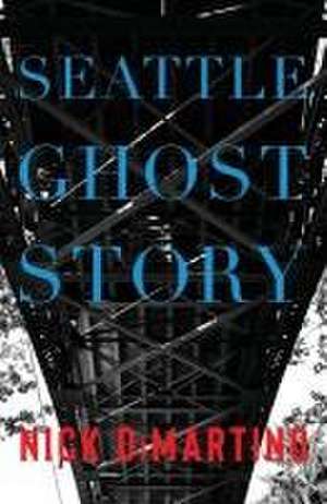 Seattle Ghost Story de Nick DiMartino