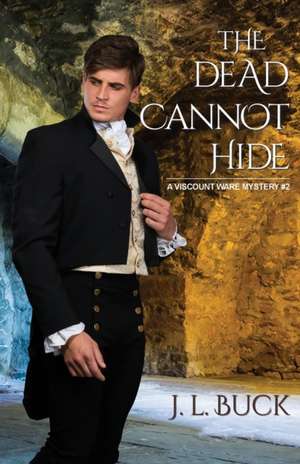 Dead Cannot Hide de J L Buck