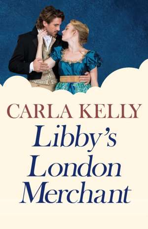 Libby's London Merchant de Carla Kelly