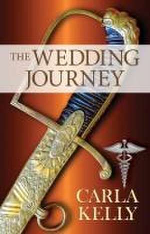 The Wedding Journey de Carla Kelly