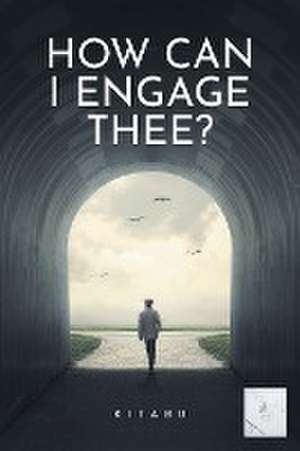 How Can I Engage Thee? de Kitabu