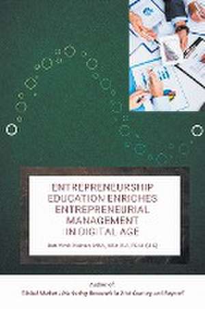 Entrepreneurship Education Enriches Entrepreneurial Management in Digital Age de Dan Vivek Nathan MBA MSc B. A FCIM (U. K)