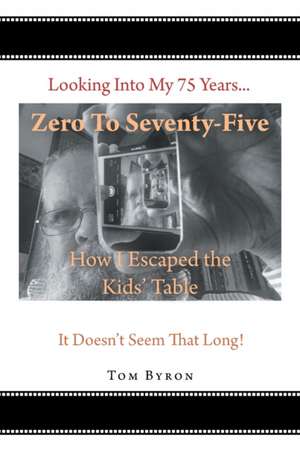 Byron, T: Zero To Seventy-Five