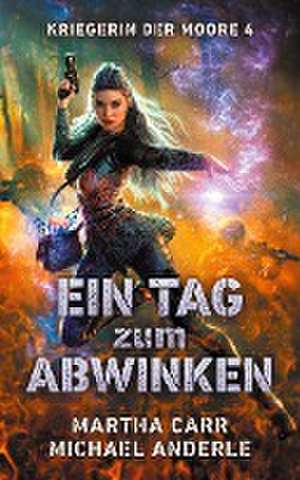 Ein Tag zum Abwinken de Martha Carr