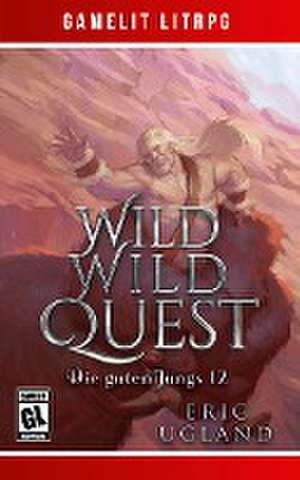 Wild Wild Quest de Eric Ugland