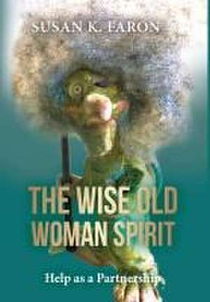 The Wise Old Woman Spirit de Susan K Faron