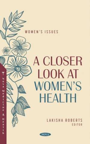 A Closer Look at Women's Health de Lakisha Roberts