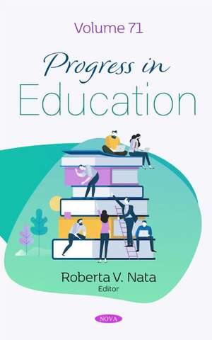 Progress in Education: Volume 71 de Roberta V. Nata