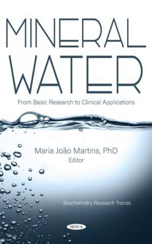 Mineral Water: From Basic Research to Clinical Applications de Maria Joo Martins