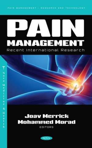 Pain Management: Recent International Research de Joav Merrick