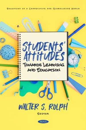 Students' Attitudes towards Learning and Education de Walter S. Rolph