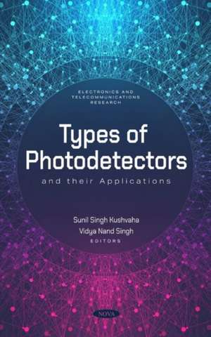 Types of Photodetectors and their Applications de Sunil Singh Kushvaha