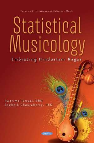 Statistical Musicology: Embracing Hindustani Ragas de Swarima Tewari