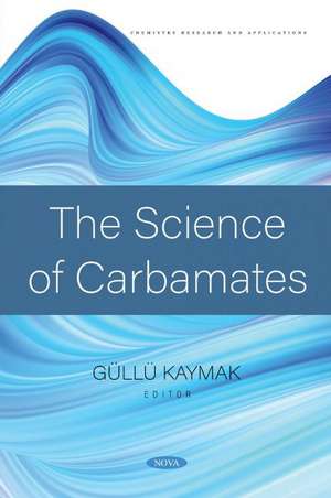 The Science of Carbamates de Gll Kaymak