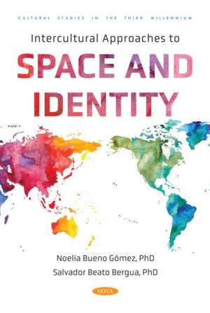 Intercultural Approaches to Space and Identity de Salvador Beato Bergua