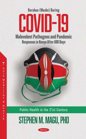 Barakoa (Masks) During COVID-19: Malevolent Pathogens and Pandemic Responses in Kenya After 600 Days de Stephen M. Magu