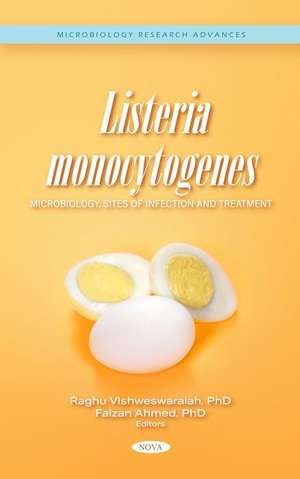 Listeria monocytogenes: Microbiology, Sites of Infection and Treatment de Raghu Vishweswaraiah PhD