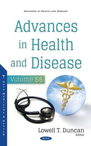 Advances in Health and Disease. Volume 55: Volume 55 de Lowell T. Duncan