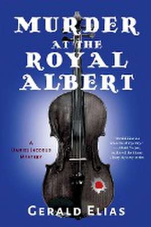 Murder at the Royal Albert de Gerald Elias