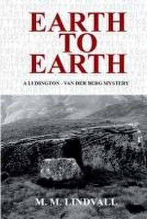 Earth to Earth de M. M. Lindvall