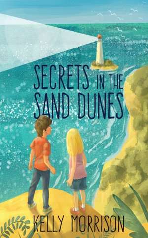 Secrets in the Sand Dunes de Kelly Morrison