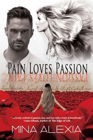 Pain Loves Passion de Mina Alexia