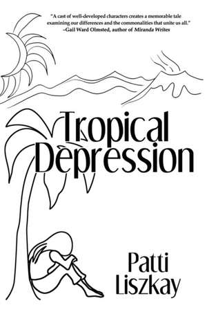 Tropical Depression de Patti Liszkay