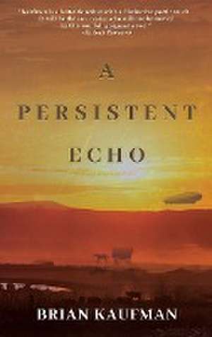 A Persistent Echo de Brian Kaufman